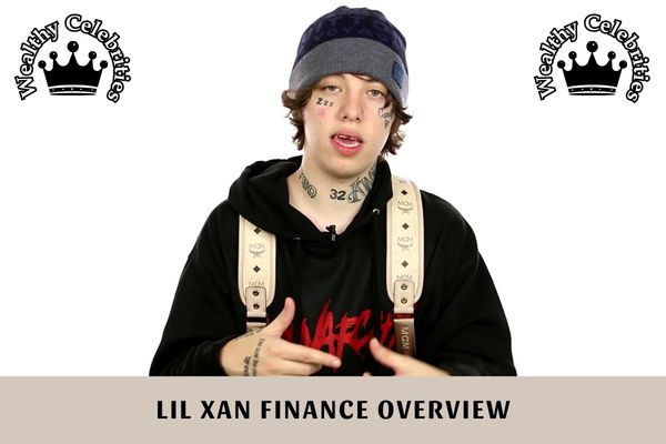 Lil Xan Finance Overview