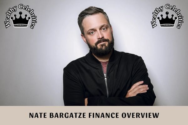 Nate Bargatze Finance Overview