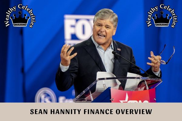 Sean Hannity Finance Overview